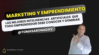 Las mejores inteligencias artificiales que todo emprendedor debe conocer y usar [upl. by Sedgewinn829]