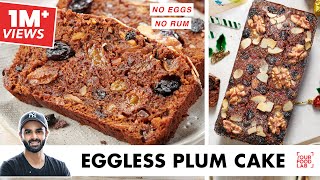 Eggless Plum Cake  No Rum Christmas Fruit Cake  बिना अंडे के क्रिसमस फ्रूट केक  Chef Sanjyot Keer [upl. by Laveen]