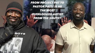 FROM PROJECT PAT TO PASTOR PAT IS HE THE MOST OVERLOOKED ARTIST FROM THE SOUTH [upl. by Sanoy]