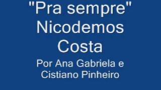 Pra Sempre  Nicodemos Costa [upl. by Atiniv]