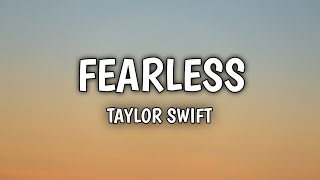 Fearless  Taylor Swift Lyrics [upl. by Mercuri520]