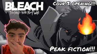 PEAK FICTION  BLEACH THOUSAND YEAR BLOOD WAR ARC COUR 3 OPENING REACTION [upl. by Elish]