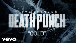 Five Finger Death Punch  Cold Official Lyric Video [upl. by Fadil292]