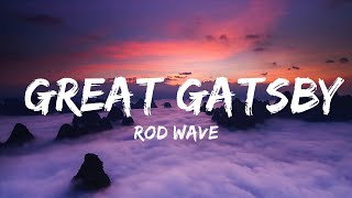 Rod Wave  Great Gatsby  30 Mins Vibes Music [upl. by Josy]