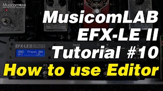 EFXLE II Tutorial 10  How to use Editor [upl. by Ydissak]