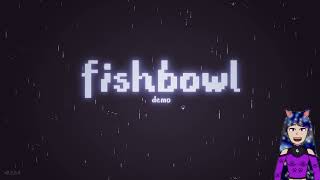 Life is like a Fishbowl  Fishbowl Demo [upl. by Heinrich]