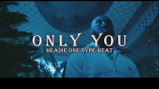 FREE Headie One Type Beat  quotOnly Youquot  UK Rap Type Beat [upl. by Heck112]