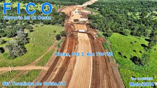 FICO  Atualização Obras Pct 3  Manha 020524  Voo 1A  Obras Parte 16 [upl. by Telracs]