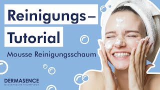 Gesichtsreinigung Tutorial  DERMASENCE Mousse Reinigungsschaum [upl. by Berenice]