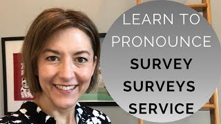 How to Pronounce SURVEY SURVEYS SERVICE American English Pronunciation Lesson [upl. by Neumark475]