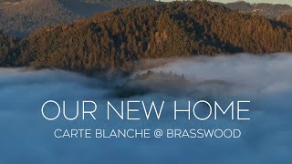 Carte Blanche  Our New Home at Brasswood [upl. by Zurheide]