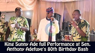 King Sunny Ade full Performance at Senator Anthony Adefuyes 80th Birthday Bash [upl. by Frolick]