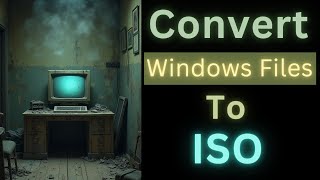 How To Convert Windows Files To ISO [upl. by Velleman]