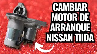 COMO CAMBIAR LA MARCHA DEL NISSAN TIIDA  MOTOR DE ARRANQUE [upl. by Linet627]