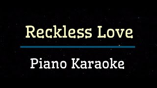 Reckless Love  Piano Karaoke [upl. by Sipple142]