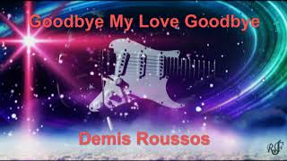 Demis Roussos  Goodbye My Love Goodbye  instrumental version [upl. by Pirbhai]