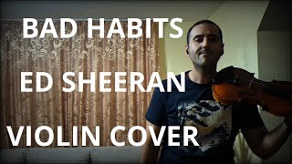 Ed Sheeran  Bad Habits Violin Cover by Alex Dumitru [upl. by Lleda]