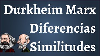 Durkheim Marx Diferencias Similitudes [upl. by Irrot]