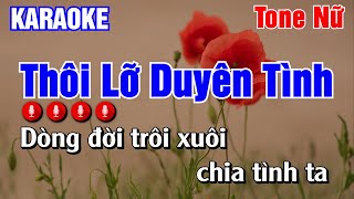 Thôi Lỡ Duyên Tình Karaoke Tone Nữ  Karaoke AK [upl. by Wolfgang]