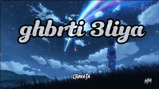 Cravata  ghbrti 3liya slowedreverb [upl. by Annhoj]