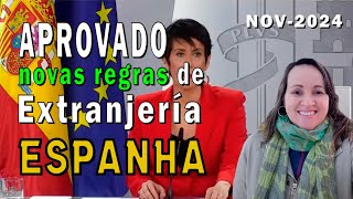 Aprovado as Novas Regras de Extranjería de Espanha 2024 [upl. by Tierney863]