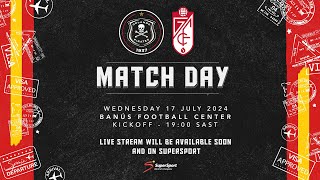 Orlando Pirates  PreSeason Friendly  17 July 2024  vs Granada FC  Banus Football Center Spain [upl. by Latonia]