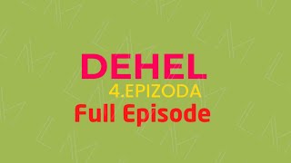 Dehel 4Epizoda [upl. by Ecilahc]