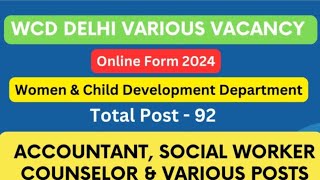 WCD DELHI Recruitment 2024  WCD Delhi Online Form 2024 [upl. by Iron]