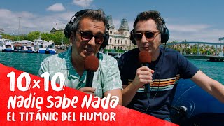 NADIE SABE NADA 10x10  El Titánic del humor HBO Max 22 [upl. by Atilemrac]