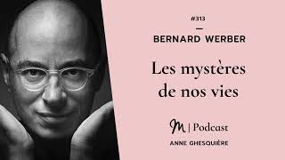 313 Bernard Werber Les mystères de nos vies [upl. by Ennaeiluj]