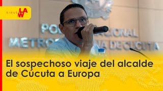 El sospechoso viaje del alcalde de Cúcuta a Europa [upl. by Gnidleif]