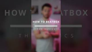 How To Beatbox The Basics In Under 1 Minute [upl. by Downall953]