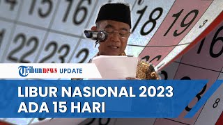 Resmi Pemerintah Tetapkan Hari Libur Nasional 2023 Ada 15 Hari amp Cuti Bersama 8 Hari Ini Daftarnya [upl. by Christin692]