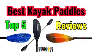 Top 5 Best Kayak Paddles  Best Kayak Paddles Reviews KayakPaddles BestPaddles KayakingGear [upl. by Allemaj583]