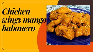 CHICKEN WINGS WITH MANGO HABANERO SAUCE [upl. by Melborn490]