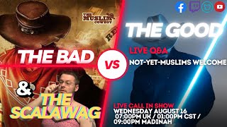 Live QampA  Ask a Muslim  Take Shahada  The Good The Bad amp The Scalawag ep 14 [upl. by Kyla]