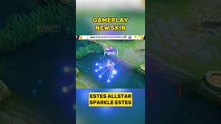 GAMEPLAY NEW SKIN ESTES ALLSTAR  SPARKLE ESTES [upl. by Ebeneser]