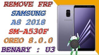 FRP A530F U3  SAMSUNG A8 2018 SMA530F ANDROID 800 REV U3 GOOGLE ACCOUNT [upl. by Ok]