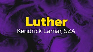 Kendrick Lamar SZA  luther Lyrics [upl. by Monahan]