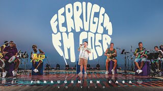 Ferrugem Em Casa Ao Vivo  Vol 1 [upl. by Callum]