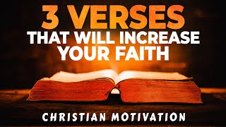 3 POWERFUL VERSES To Increase Your Faith In Difficult Times [upl. by Chin]