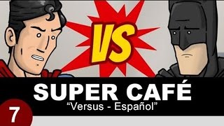 Super Cafe Versus Español [upl. by Spohr]