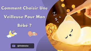 Comment Choisir Une Veilleuse Pour Mon Bébé [upl. by Eliathas]