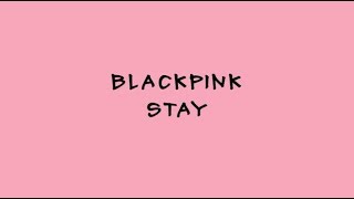 BLACKPINK  STAY  Karaoke Easy Lyrics [upl. by Bevash]