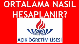 Açık Lise Ortalama Nasıl Hesaplanır [upl. by Aroon]