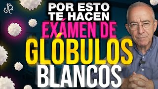 Por Esto Te Hacen EXAMEN De GLOBULOS BLANCOS  Oswaldo Restrepo RSC [upl. by Kire]