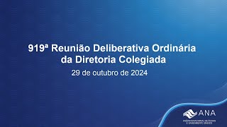 919ª Reunião Deliberativa Ordinária da Diretoria Colegiada  29 de outubro de 2024 [upl. by Canice697]