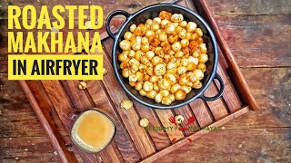 Roasted Makhana in Airfryer [upl. by Otte]