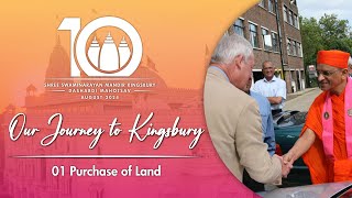 01 Purchase of Land  Our Journey to Kingsbury  Kingsbury Mandir Dashabdi Mahotsav [upl. by Adnorat]