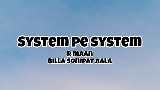 System Pe System Lyrics  R Maan [upl. by Smukler]